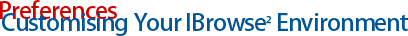 Customising Your IBrowse² Environment